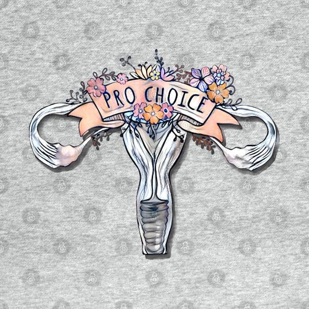 Pro choice, feminist, femminism, floral uterus, girl, women by Collagedream